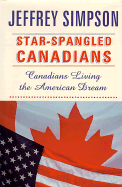 Star-spangled Canadians: Canadians living the Amer