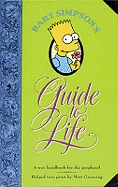 Bart Simpson's Guide to Life : A Wee Handbook for the Perplexed