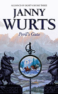 Peril├óΓé¼Γäós Gate: Third Book of The Alliance of Light (The Wars of Light and Shadow) (Book 6)
