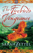 The Firebird├óΓé¼Γäós Vengeance (Isavalta Trilogy)