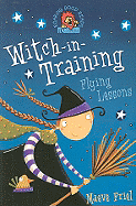 Flying Lessons (Witch-in-Training, Book 1)