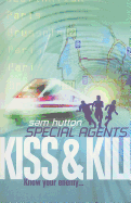 Kiss and Kill (Special Agents) (Book 4)