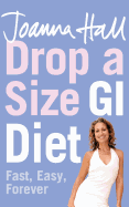 Drop a Size GI Diet: Fast, Easy, Forever