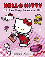 Hello Kitty's Fabulous Things to Make and Do Book.