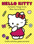 Hello Kitty Fantastic Things to Do When You're