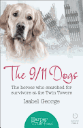 The 9/11 Dogs (Harpertrue Friend - A Short Read)