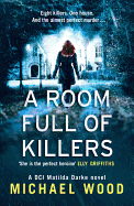 'A Room Full of Killers (DCI Matilda Darke Thriller, Book 3)'