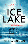 'Ice Lake (Psychologist Harry Cull Thriller, Book 1)'