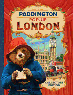 Paddington Pop-Up London: Movie tie-in: Collectorâ€™s Edition