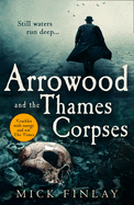 'Arrowood and the Thames Corpses (an Arrowood Mystery, Book 3)'