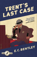 Trent├óΓé¼Γäós Last Case (Philip Trent) (Book 1)