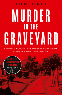 Murder in the Graveyard: A Brutal Murder. A Wrong