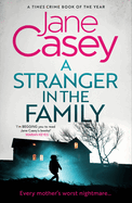 A Stranger in the Family: The new detective crime thriller that will have you gripped and on the edge of your seat! (Maeve Kerrigan) (Book 11)