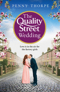 The Quality Street Wedding: a heart-warming and nostalgic historical drama (Book 3)