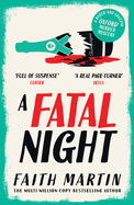 A Fatal Night: Don├óΓé¼Γäót miss this gripping cozy crime mystery from million-copy bestseller Faith Martin (Ryder and Loveday) (Book 7)