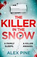 The Killer in the Snow: The new and most chilling British detective crime fiction book you├óΓé¼Γäóll read this year (DI James Walker series) (Book 2)