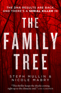 The Family Tree: the DNA results are back - and there├óΓé¼Γäós a killer in the family tree... the new gripping debut serial killer thriller for 2021