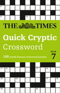 The Times Crosswords ├óΓé¼ΓÇ£ The Times Quick Cryptic Crossword Book 7: 100 world-famous crossword puzzles