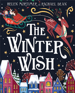 The Winter Wish: A glorious, heartfelt illustrated children’s picture book, full of magic!