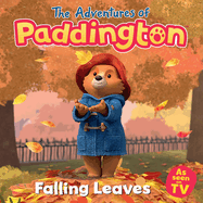 Falling Leaves: Read this brilliant, funny children├óΓé¼Γäós book from the TV tie-in series of Paddington! (The Adventures of Paddington)