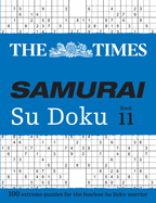 The Times Samurai Su Doku 11: 100 extreme puzzles for the fearless Su Doku warrior