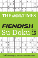 The Times Fiendish Su Doku Book 16: 200 challenging Su Doku puzzles (Times Su Doku)