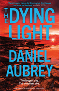 The Dying Light: From the bestselling author: a pulse-pounding, must-read new crime thriller of summer 2025, set in the atmospheric Scottish isles (Orkney Mysteries) (Book 2)
