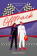 Offtrack: Swoon-worthy rivals-to-lovers F1 romance! (Offtrack Series)