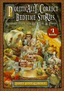 Politically Correct Bedtime Stories: Modern Tales