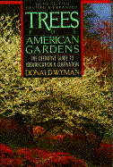 Trees for American Gardens (3rd Ed.)