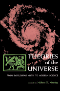 Theories of the Universe: From Babylonian Myth to Modern Science (Library of Scientific Thought)