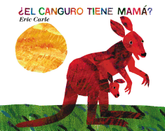 ├é┬┐El Canguro Tiene Mam├â┬í? (Does a Kangaroo Have a Mother Too?, Spanish Language Edition)