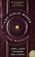 'The Violin Maker: A Search for the Secrets of Craftsmanship, Sound, and Stradivari'