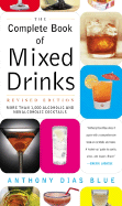 Complete Book of Mixed Drinks, The (Revised Edition): More Than 1,000 Alcoholic and Nonalcoholic Cocktails (Drinking Guides)