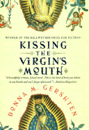 Kissing the Virgin's Mouth: A Novel