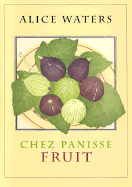 Chez Panisse Fruit