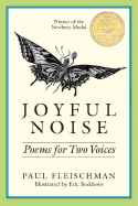 Joyful Noise: Poems for Two Voices (Charlotte Zolotow Book)