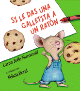 Si le das una galletita a un rat├â┬│n (Spanish Edition)
