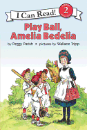 'Play Ball, Amelia Bedelia'