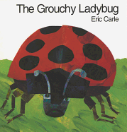 The Grouchy Ladybug (World of Eric Carle)