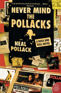 Never Mind the Pollacks: A Rock and Roll Novel (P.S.)