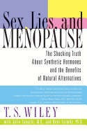 'Sex, Lies, and Menopause: The Shocking Truth about Synthetic Hormones and the Benefits of Natural Alternatives'
