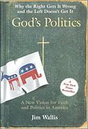 God's Politics: Why the Right Gets It Wrong and the Left Doesn't Get It