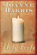 Holy Fools: A Novel (Harris, Joanne)