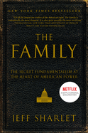 The Family: The Secret Fundamentalism at the Heart of American Power