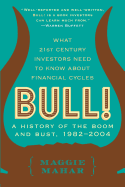 'Bull!: A History of the Boom and Bust, 1982-2004'