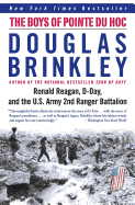 'The Boys of Pointe Du Hoc: Ronald Reagan, D-Day, and the U.S. Army 2nd Ranger Battalion'