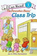 The Berenstain Bears' Class Trip (I Can Read Level 1)