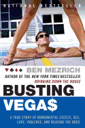'Busting Vegas: A True Story of Monumental Excess, Sex, Love, Violence, and Beating the Odds'