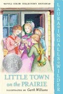 Little Town on the Prairie: Full Color Edition (Little House)